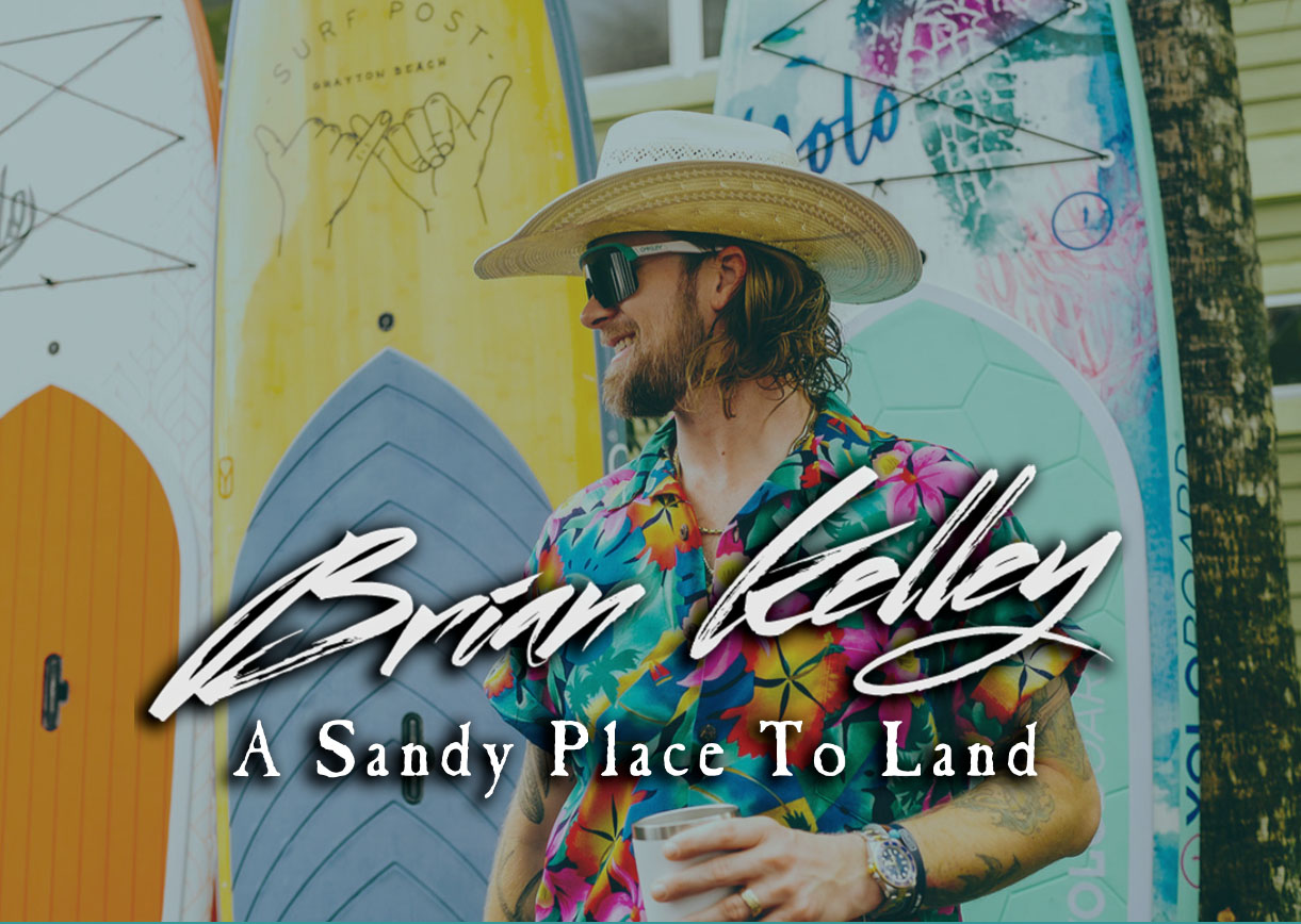 Brian Kelley: A Sandy Place to Land