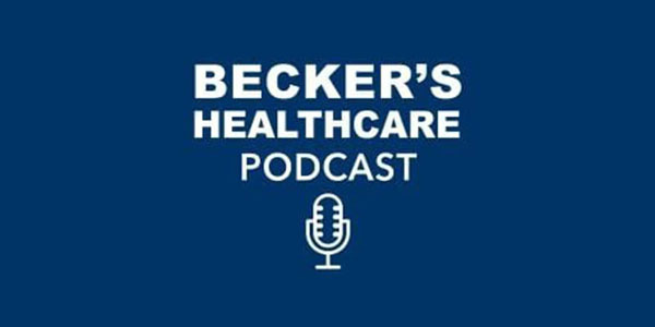 Beckers Healthcare Podcast