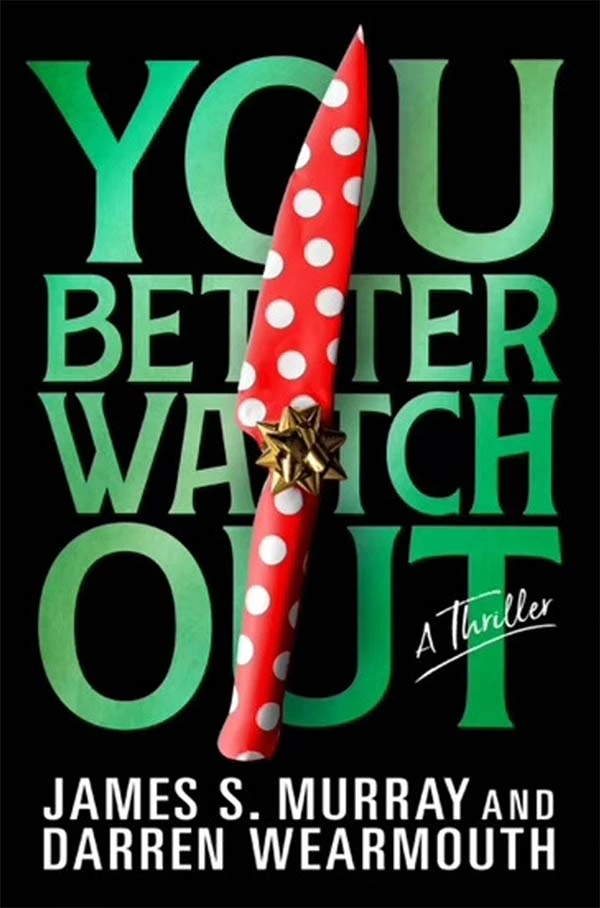 You Better Watch Out: A Thriller