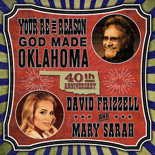 Voice Season 10 finalist, Mary Sarah together for a special performance of Frizzell’s tune, “You’re The Reason God Made Oklahoma.