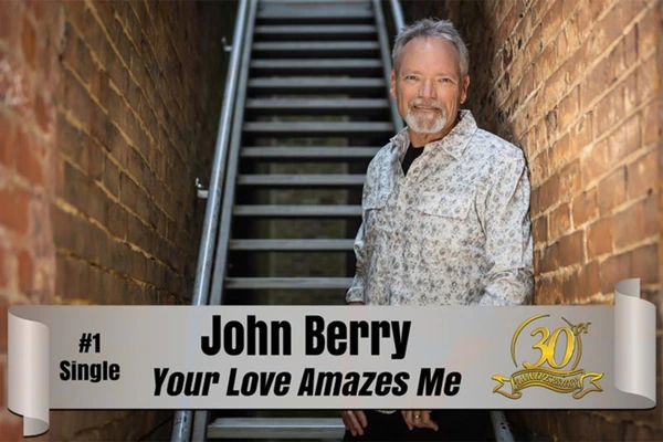 GRAMMY Award-Winning Artist John Berry Celebrates 30th Anniversary Of #1 Single “Your Love Amazes Me”