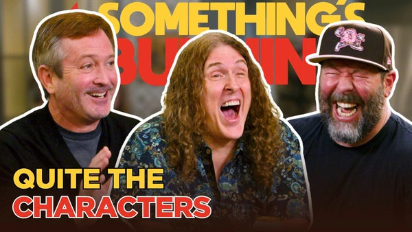 Things Get Weird with Al Yankovic and Tom Lennon | Something’s Burning | S4 E23