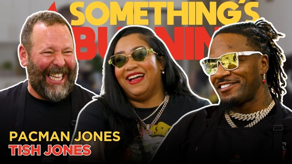 S5 E04 | Waiting for Warren Sapp with LeeAnn, Pacman + Tish Jones | Something's Burning     