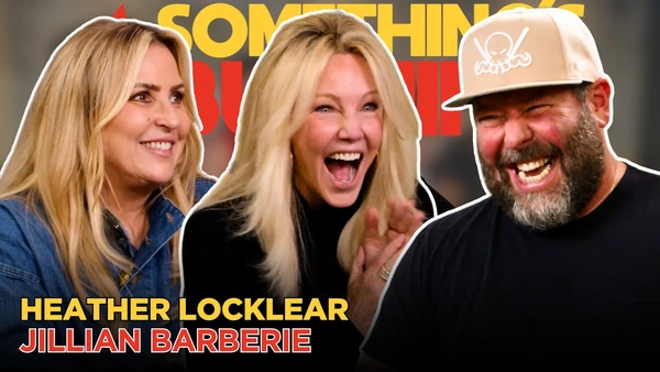 S5 E14 | A “Pinch Me, I Must Be Dreaming” Something’s Burning w/ Heather Locklear + Jillian Barberie    