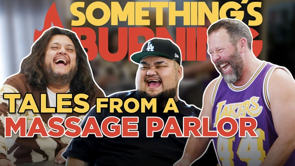 S3 E15 | Shady Massages & Chilaquiles with Felipe Esparza, Ken Flores | Something's Burning  