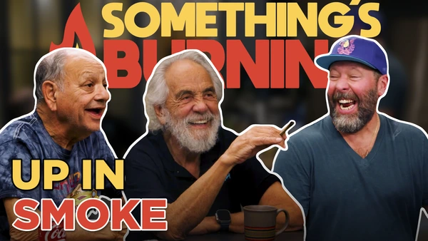 S3 E20 | Dreams Come True with Cheech and Chong | Something's Burning