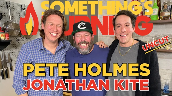 S2 E13 | Pete Holmes &amp; Jonathan Kite Get Me To Go Vegan For 45 Minutes | Something's Burning