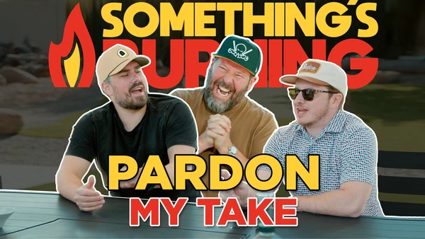 S2 E17 | I Hope Pardon My Take's Big Cat and PFT Commenter Love Cheesesteaks | Something's Burning