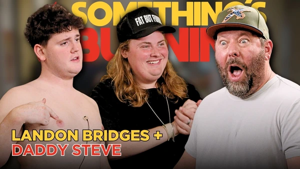 S6 E03 | Bone Marrow Shots Are Not a Good Idea | Landon Bridges + Daddy Steve | Something's Burning
