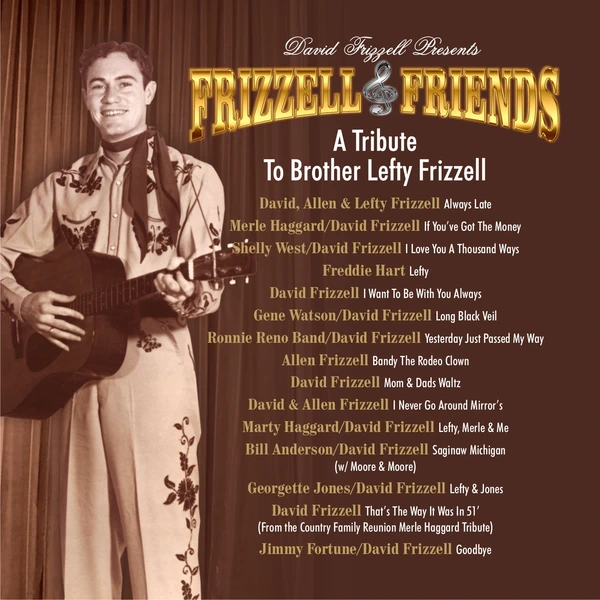 “David Frizzell Presents Frizzell &amp; Friends: A Tribute to Brother Lefty Frizzell”