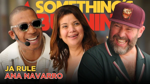 LIVE! With Ja Rule and Ana Navarro | Something’s Burning | S6 E24