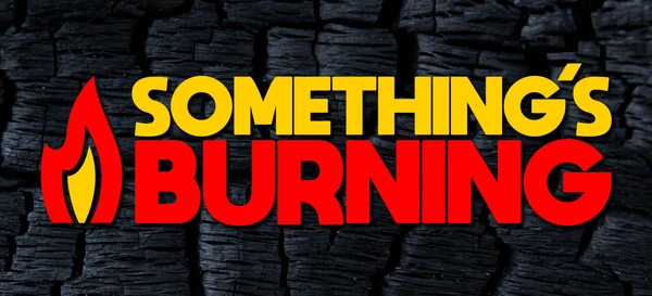 Something's Burning podcast