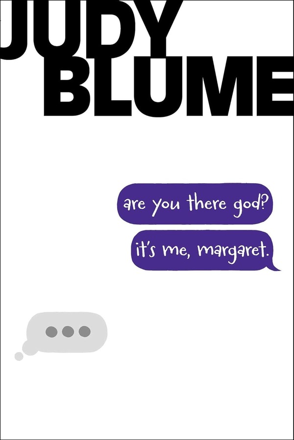 Are You There God? It’s Me, Margaret by Judy Blume