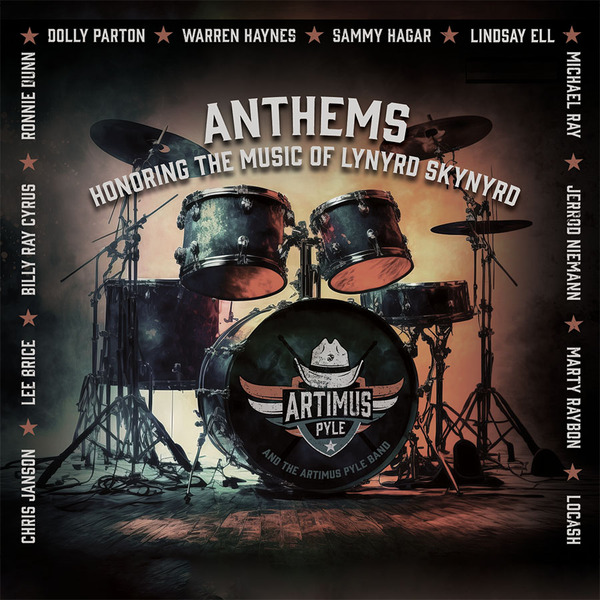 Artimus Pyle – Anthems Honoring The Music Of Lynyrd Skynyrd Album