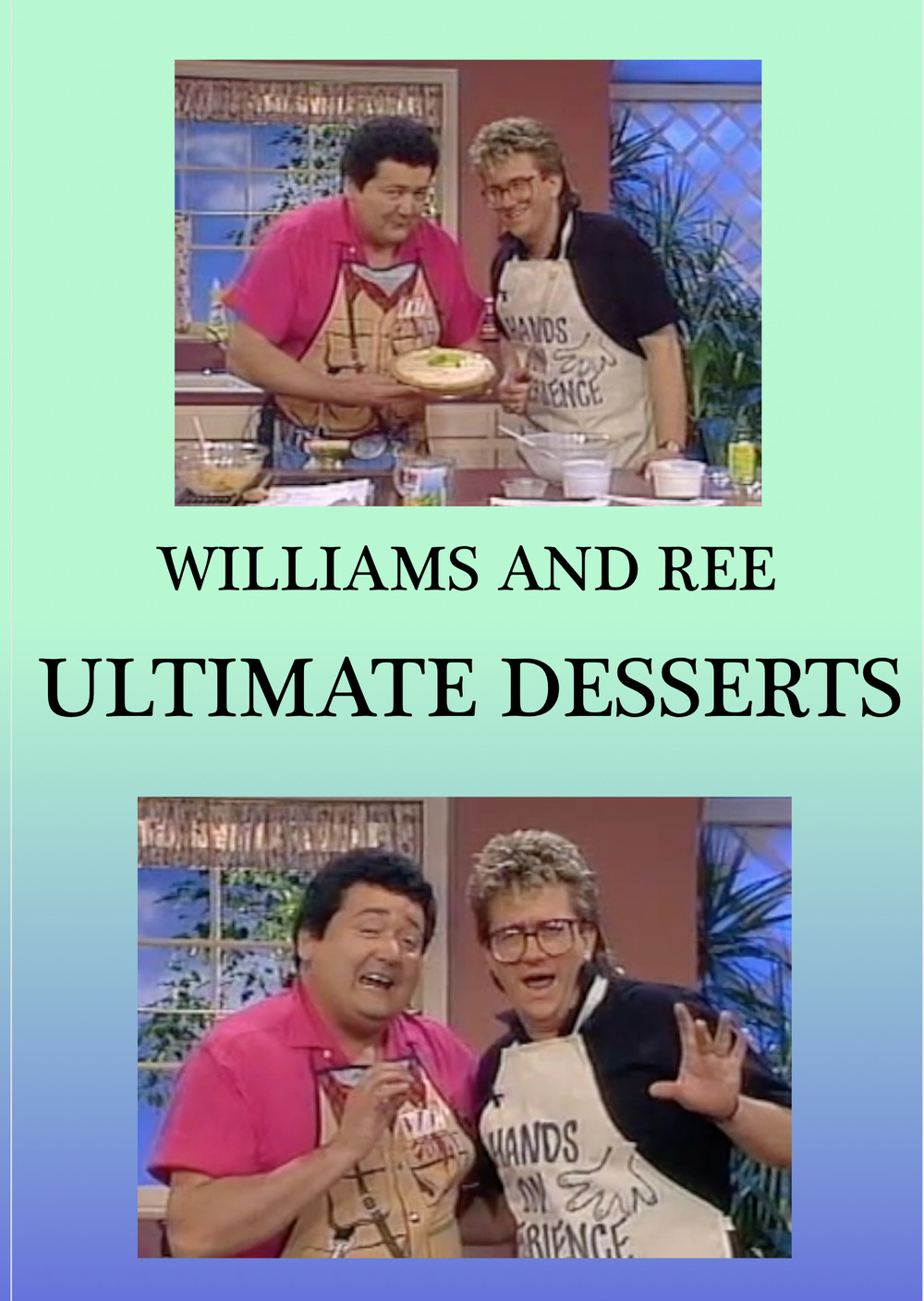 WILLIAMS AND REE ULTIMATE DESSERTS DVD