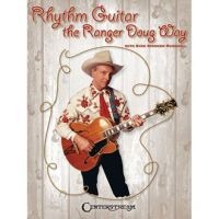Rhythm Guitar The Ranger Doug Way: Instructional Guitar Book