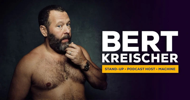 Bert Kreischer: Stand Up - Podcast Host - Machine