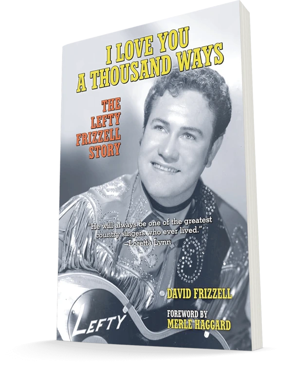 I Love You a Thousand Ways: The Lefty Frizzell Story