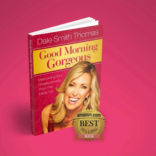 Good Morning Gorgeous book by Dale Smith Thomas