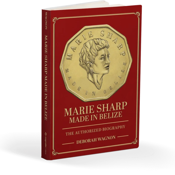 Marie Sharp: Made In Belize (The Authorized Biography)