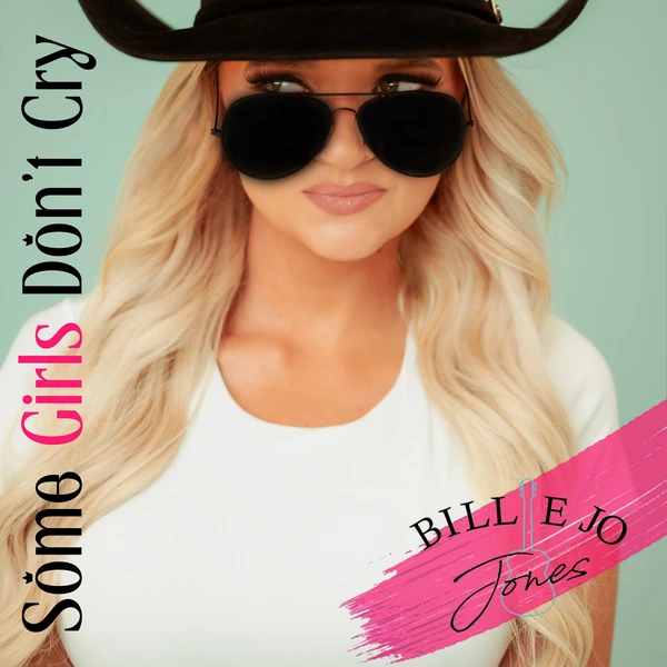 Some Girls Don't Cry by Bille Jo Jones