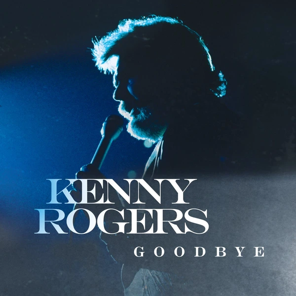 Kenny Rogers, Goodbye